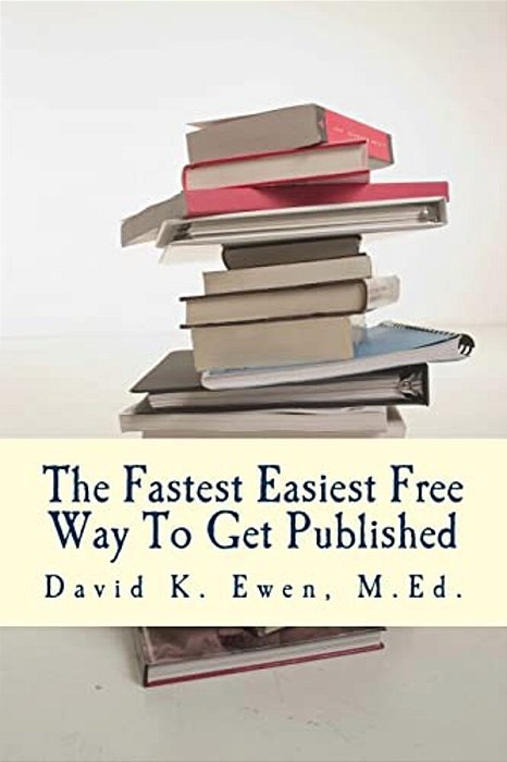 The Fastest Easiest Free Way To Get Published-..