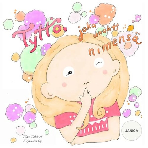 Tyttö, Joka Unohti Nimensä Janica-..