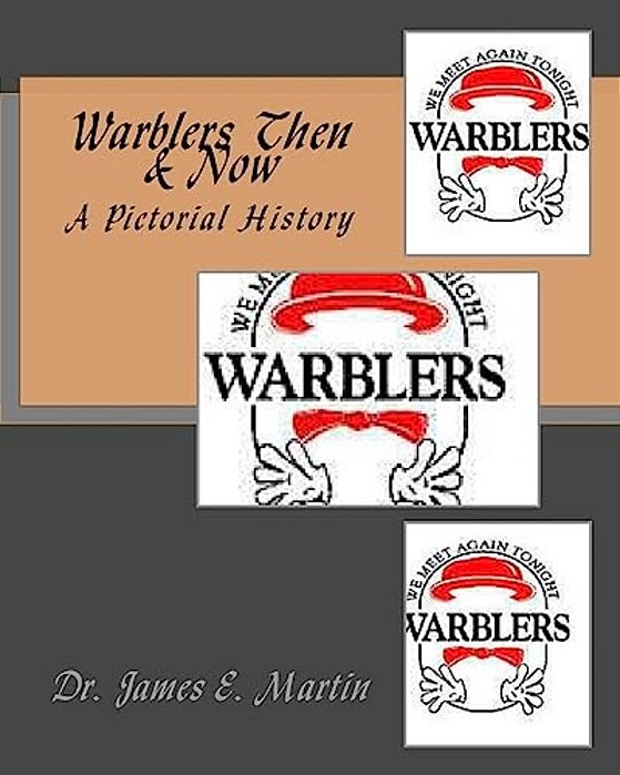 Warblers Then & Now: A Pictorial History-..