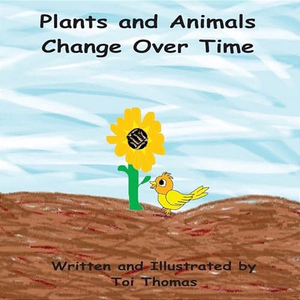 Plants And Animals Change Over Time-..