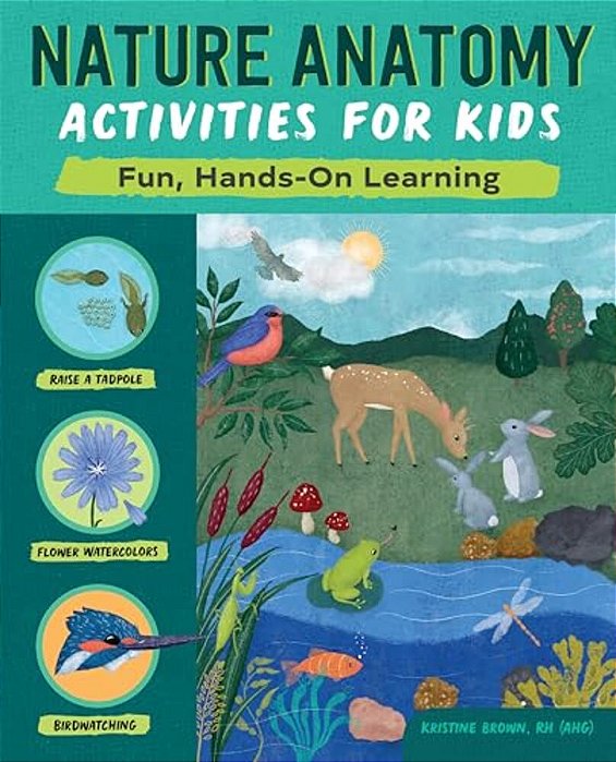 Nature Anatomy Activities For Kids: Fun, Hands-On Learning-..