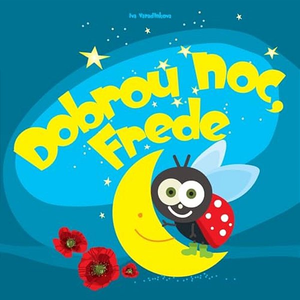 Dobrou Noc Frede: Povídka Na Dobrou Noc-..