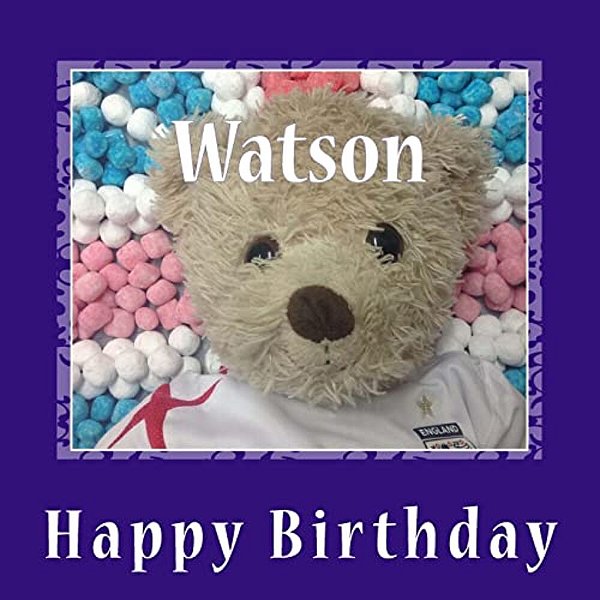Watson: Happy Birthday-..