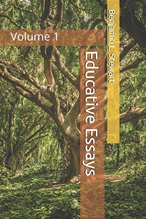 Educative Essays: Volume 1-..