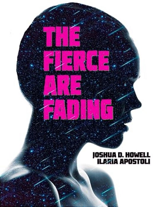 The Fierce Are Fading: The Complete Graphic Novel-..