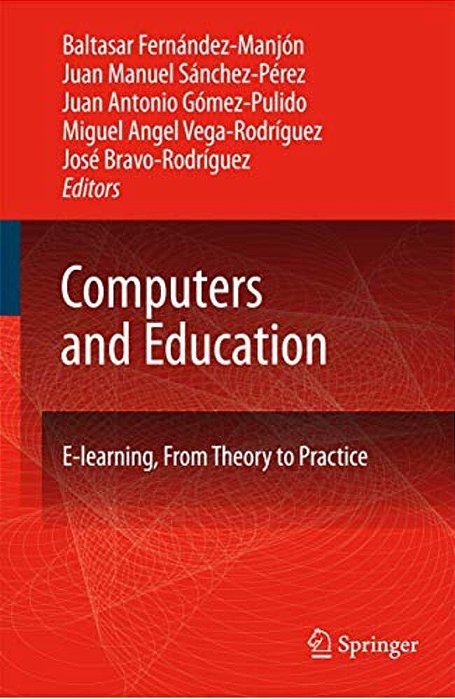 Computers And Education: E-Learning, From Theory To Practice-..