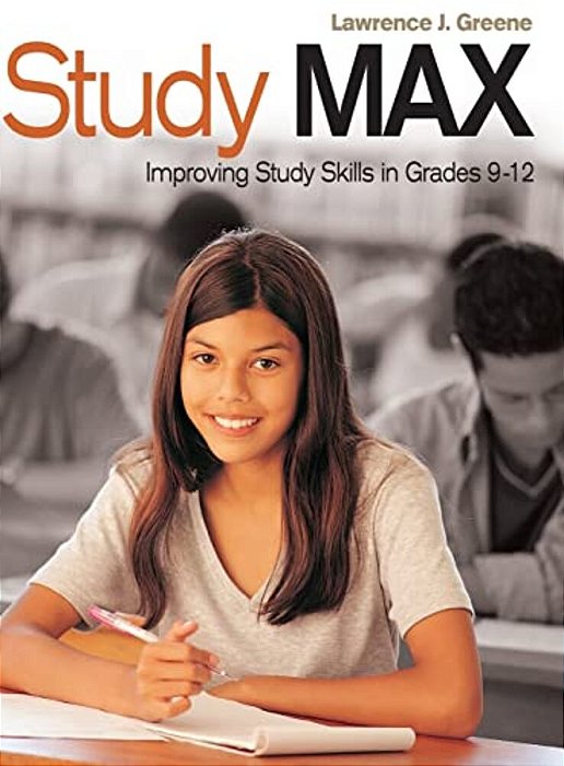 Study Max: Improving Study Skills In Grades 9-12-..