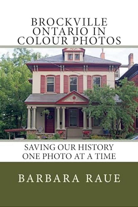 Brockville Ontario In Colour Photos: Saving Our History One Photo At A Time-..