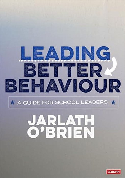 Leading Better Behaviour: A Guide For School Leaders-..