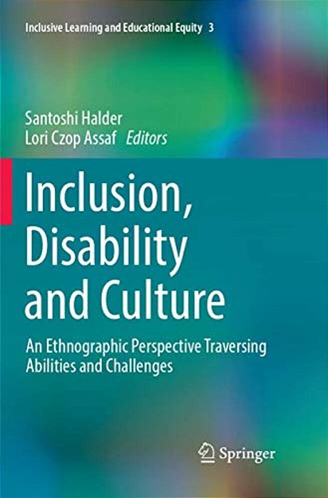 Inclusion, Disability And Culture: An Ethnographic Perspective Traversing Abilities And Challenges-..