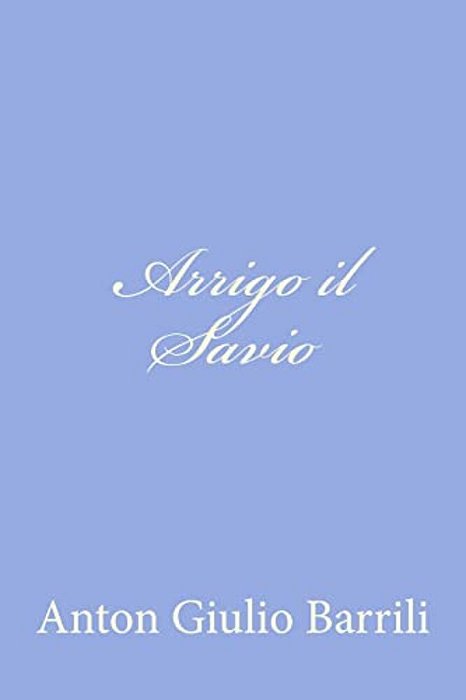 Arrigo Il Savio-..