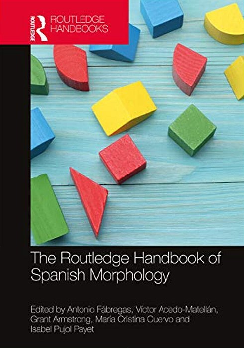 The Routledge Handbook Of Spanish Morphology-..