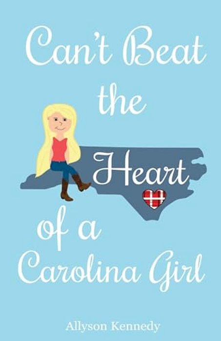 Can't Beat The Heart Of A Carolina Girl-..
