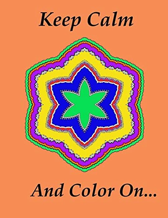 Keep Calm And Color On... -..