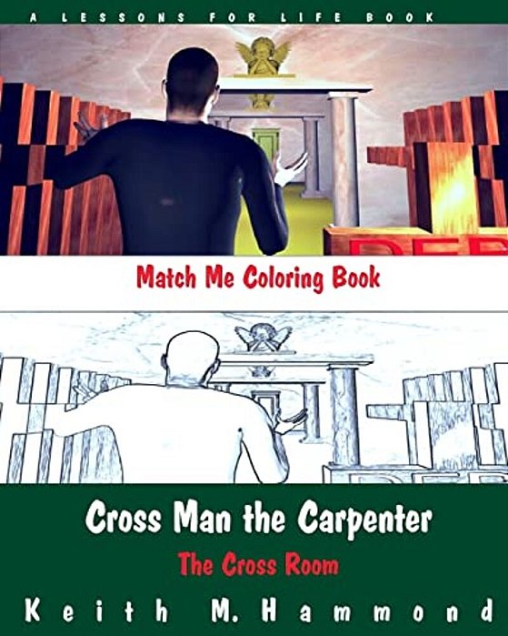 Cross Man The Carpenter: The Cross Room Match Me Coloring Book-..