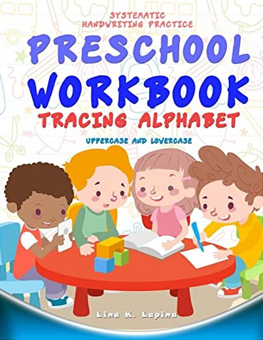 Preschool Workbook: Tracing Alphabet Uppercase And Lowercase: Tracing Alphabet: Uppercase And Lowercase-..