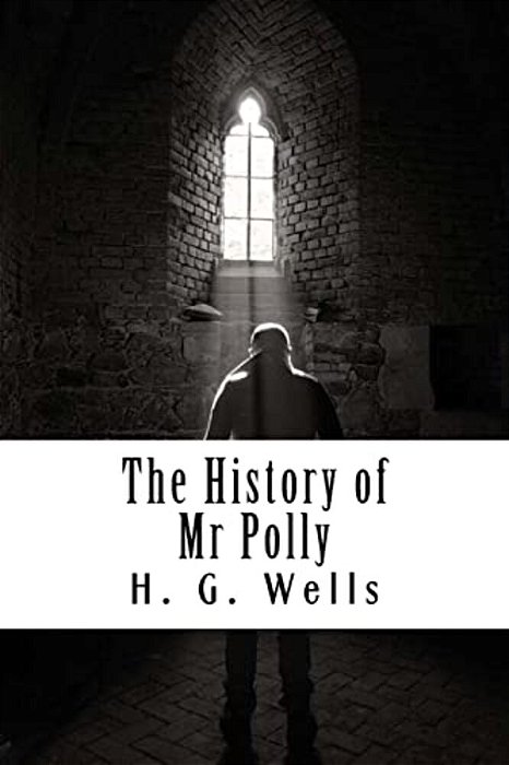 The History Of Mr Polly-..