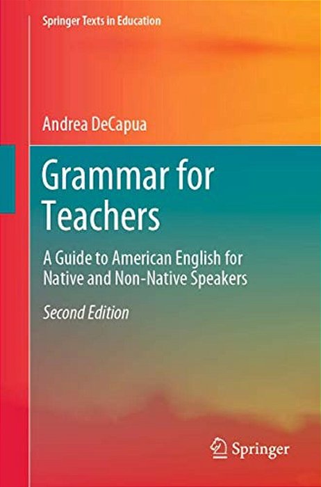 Grammar For Teachers: A Guide To American English For Native And Non-Native Speakers-..
