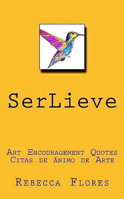 Serlieve: Art Encouragement Quotes Citas De Ánimo De Arte-..