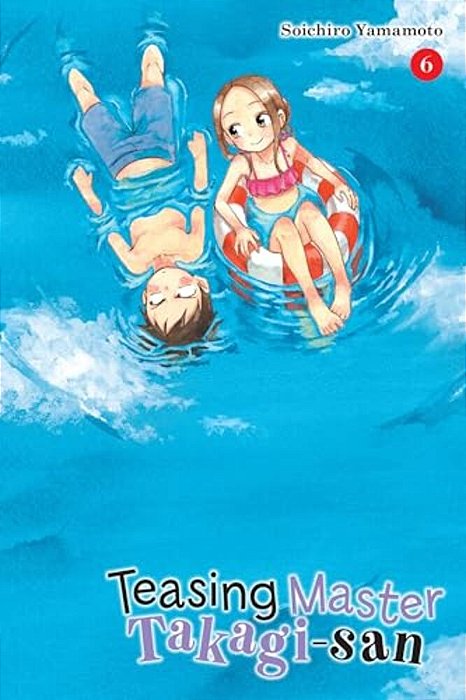 Teasing Master Takagi-San, Vol. 6-..