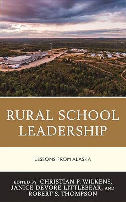 Rural School Leadership: Lessons From Alaska-..