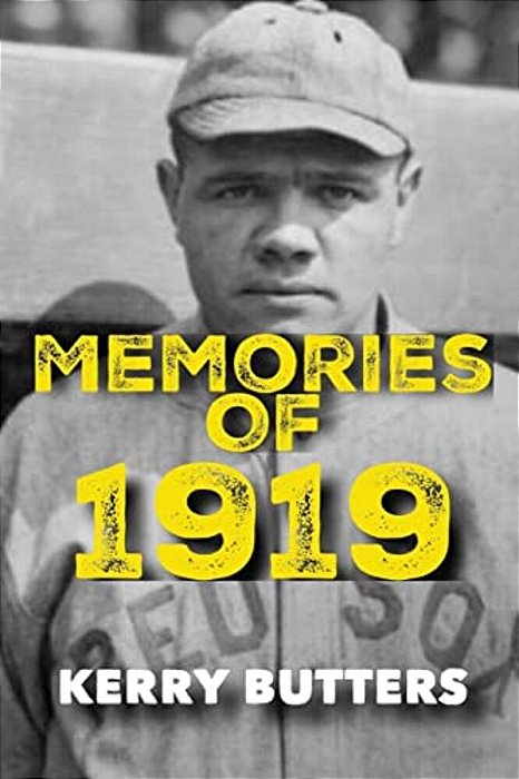 Memories Of 1919 By Kerry Butters. -..
