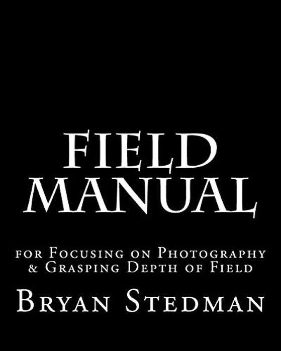 Field Manual For Focusing On Photography & Grasping Depth Of Field-..