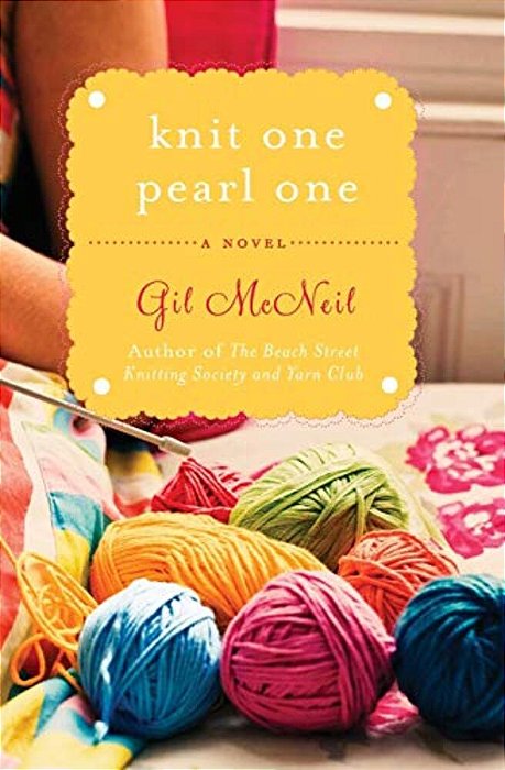 Knit One Pearl One: A Beach Street Knitting Society Novel-..