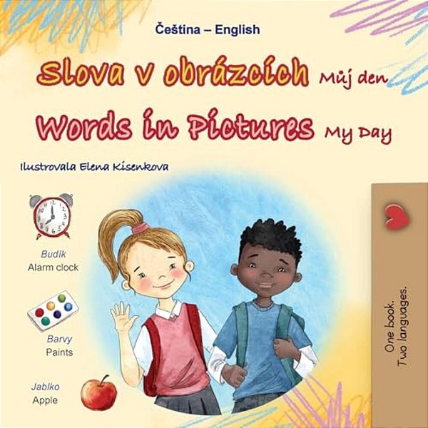 Words In Pictures - My Day (Czech English Bilingual Children's Book)-..