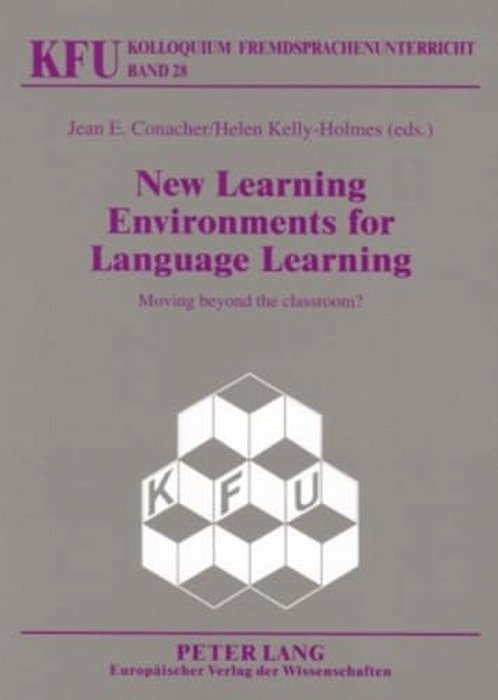 New Learning Environments For Language Learning: Moving Beyond The Classroom?-..