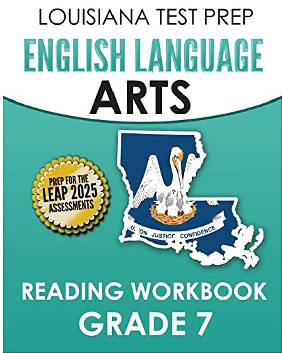 Louisiana Test Prep English Language Arts Reading Workbook Grade 7: Covers The Literature And Informational Text Reading Standards-..