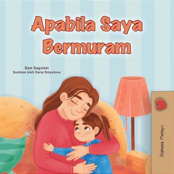When I Am Gloomy (Malay Children's Book)-..