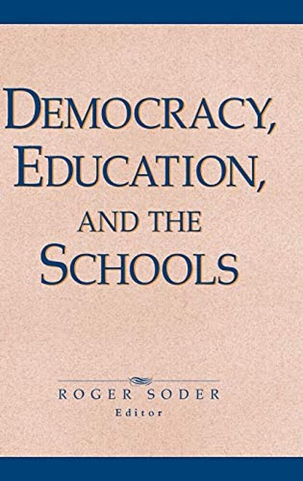 Democracy, Education, And The Schools-..