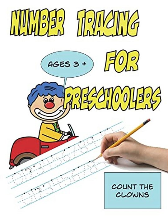 Number Tracing For Preschoolers Count The Clowns Ages 3+: Trace Numbers 0 To 10, Bonus Bingo-..