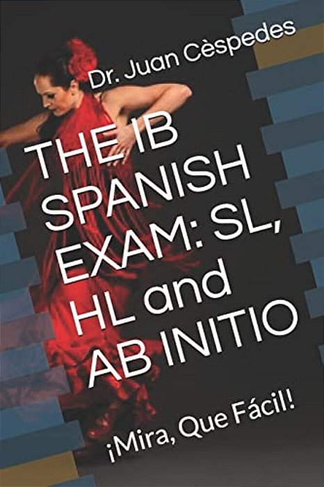 The Ib Spanish Exam: Sl, Hl And Ab Initio:-..