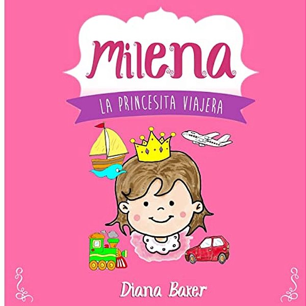 Milena: La Princesita Viajera-..