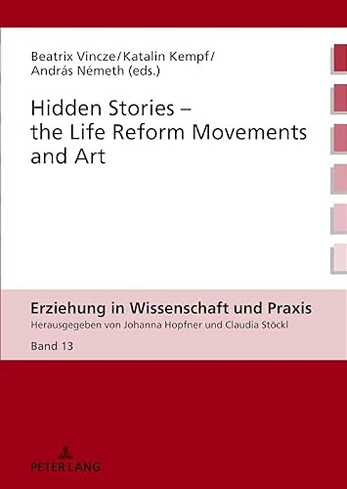 Hidden Stories - The Life Reform Movements And Art-..