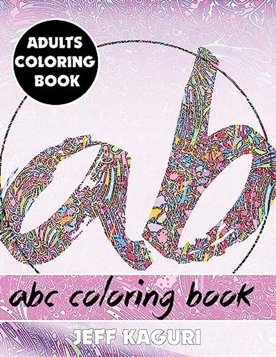 Adults Coloring Book: Abc Coloring Book-..