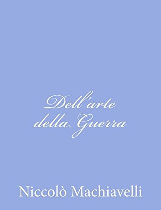 Dell'Arte Della Guerra-..