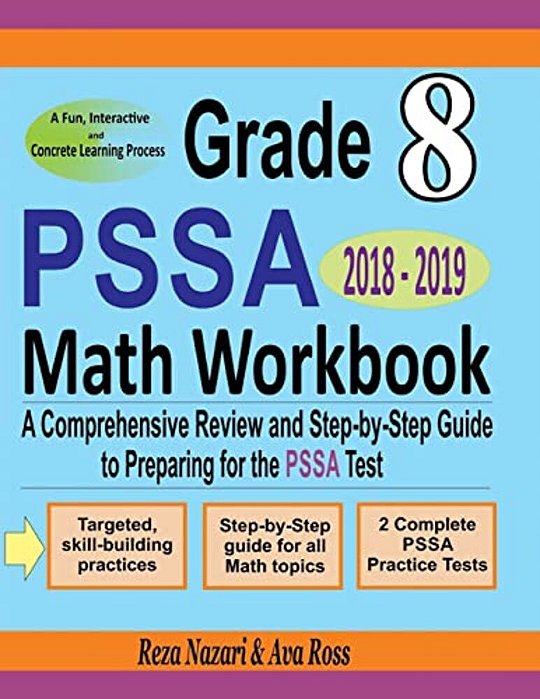 Grade 8 Pssa Mathematics Workbook 2018 - 2019: A Comprehensive Review And Step-By-step Guide To Preparing For The Pssa Math Test-..