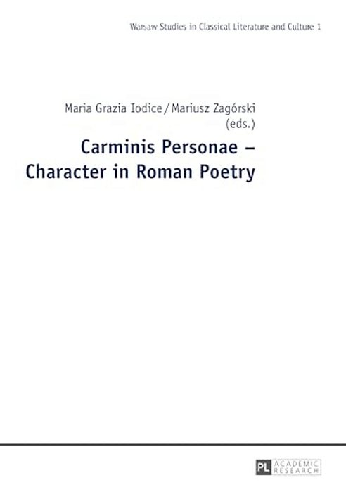 Carminis Personae - Character In Roman Poetry-..