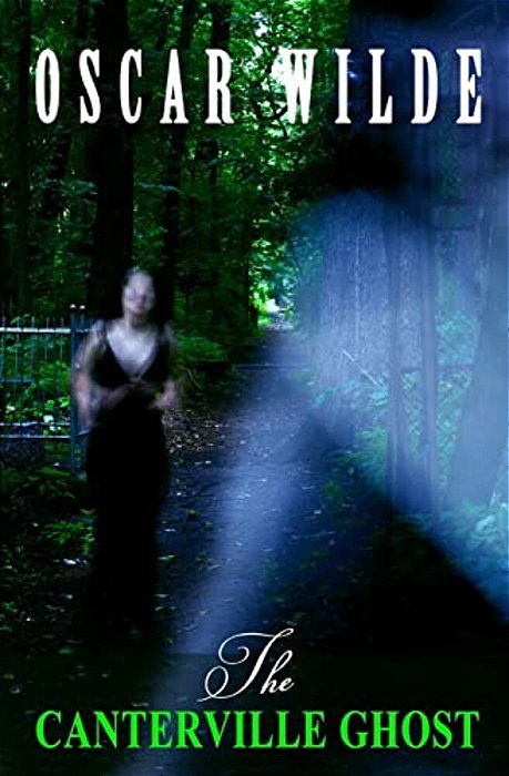 The Canterville Ghost: By Oscar Wilde-..