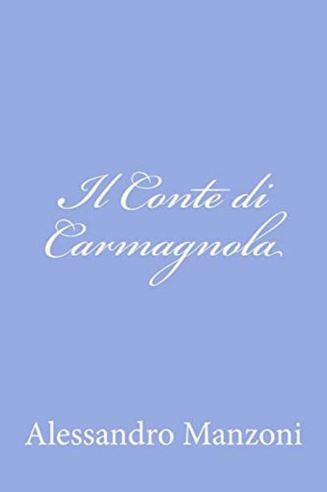 Il Conte Di Carmagnola-..