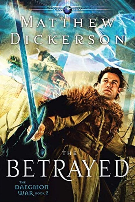 The Betrayed: The Daegmon War: Book 2-..