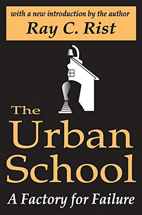 The Urban School: A Factory For Failure-..