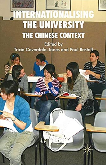 Internationalising The University: The Chinese Context-..