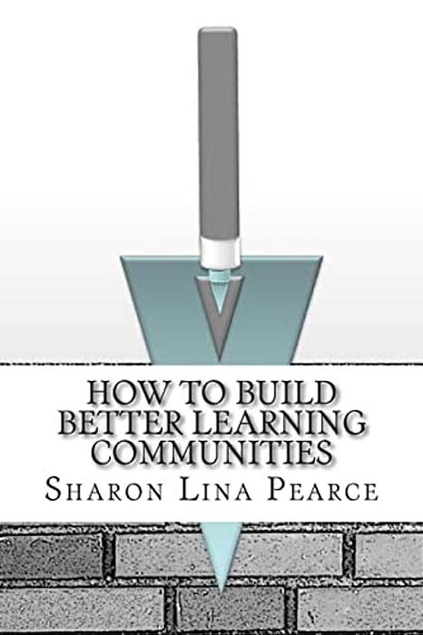 How To Build Better Learning Communities-..