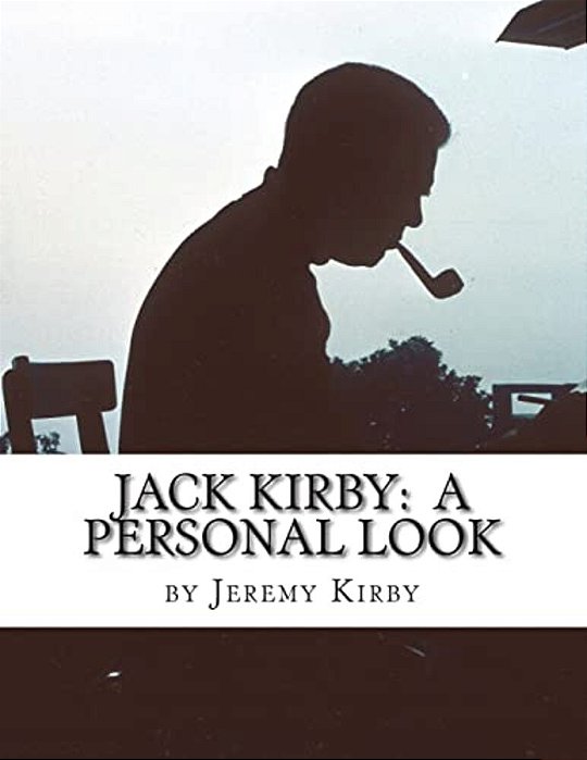 Jack Kirby: A Personal Look-..