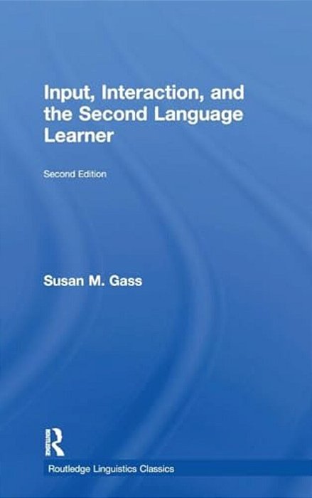 Input, Interaction, And The Second Language Learner-..