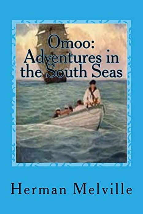 Omoo: Adventures In The South Seas-..
